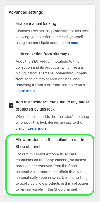 A checkbox labeled 'Allow products in this collection on the Shop channel' in Locksmith's Advanced settings. The checkbox is unchecked. The description reads: 'Locksmith cannot enforce its access conditions on the Shop channel, so locked products are removed from the Shop channel via a product metafield that we automatically keep in sync. Use this setting to explicitly allow products in this collection to remain visible in the Shop channel.